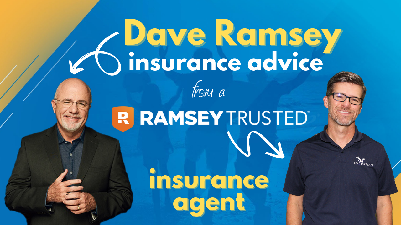 Dave Ramsey Insurance Advice Reed Insurance